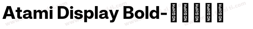 Atami Display Bold字体转换